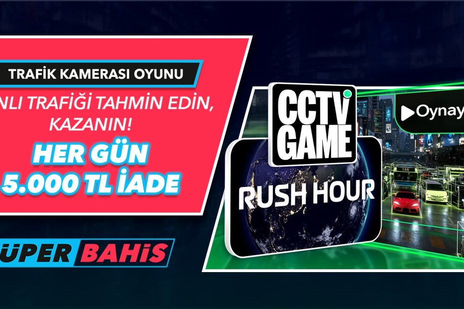 CCTV Trafik Bahis Oyunu, Türkiye'de İlk Kez Süperbahis'te